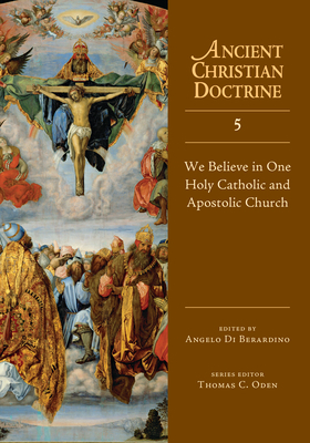 We Believe in One Holy Catholic and Apostolic Church by 