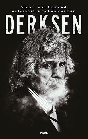 Derksen by Michel van Egmond, Antoinnette Scheulderman