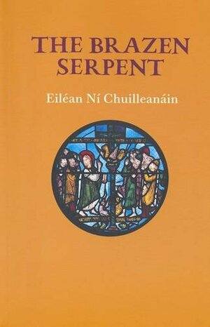 The Brazen Serpent by Eiléan Ní Chuilleanáin