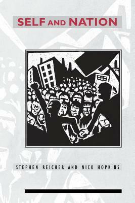 Self and Nation by Nick Hopkins, Stephen D. Reicher