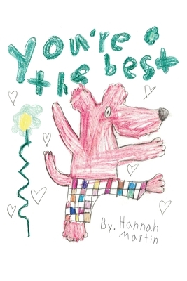 You're the Best by Hannah Martin