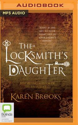 The Locksmith's Daughter by Karen Brooks