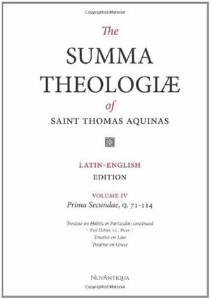 The Summa Theologiae of Saint Thomas Aquinas: Latin-English Edition, Prima Secundae, Q. 71-114 by St. Thomas Aquinas