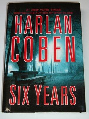 Six Years [Large Print] by Harlan Coben