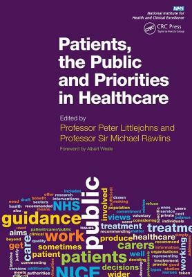 Patients, the Public and Priorities in Healthcare by Michael Rawlins, Peter Littlejohns