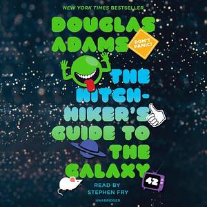 The Hitchhiker's Guide to the Galaxy by Douglas Adams, Stephen Fry