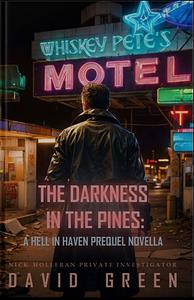 The Darkness in the Pines by David Green