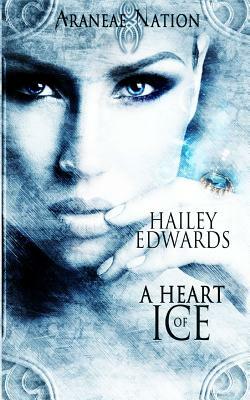 A Heart of Ice by Hailey Edwards