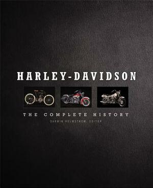 Harley-Davidson: The Complete History by Darwin Holmstrom