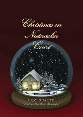 Christmas on Nutcracker Court by Judy Duarte