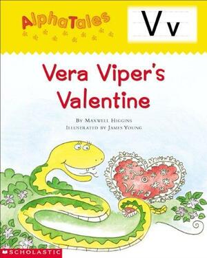 Vera Viper's Valentine by Maxwell Higgins