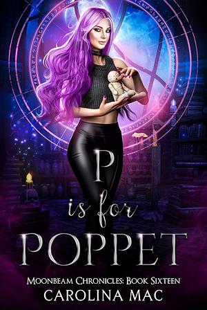 P is for Poppet by Carolina Mac