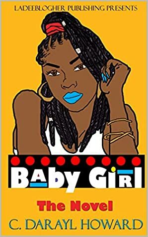 Baby Girl: The Novel by C. Darayl Howard