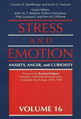 Stress and Emotion: Anxiety, Anger, & Curiosity by 