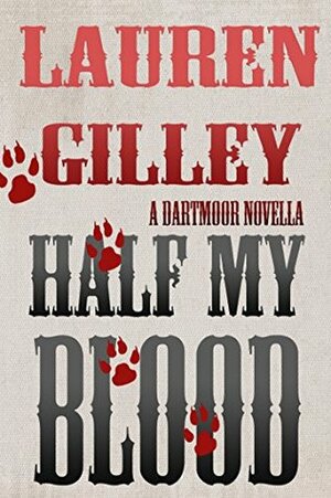 Half My Blood by Lauren Gilley