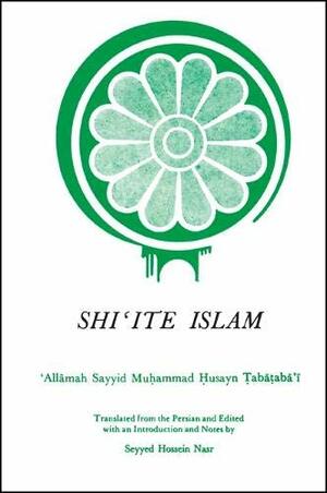 Shi'ite Islam by Muhammad Husayn Tabatabai