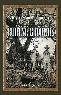 Burial Grounds by Rachel Lynette