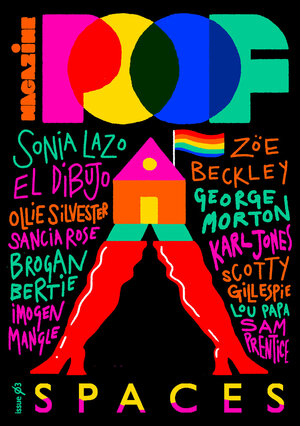 POOF Magazine: Spaces by Sancia Rose, Ollie Silvester, Sam Prentice, Scotty Gillespie, Brogan Bertie, Zoe Beckley, So Lazo, Karl Jones, Lou Papa, George Morton, Imogen Mangle, El Dibujo