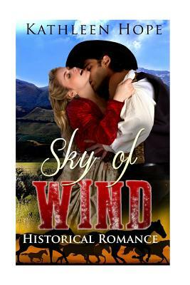 Historical Romance: Sky of Wind by Kathleen Hope