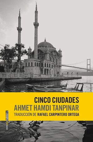 Cinco ciudades by Ahmet Hamdi Tanpınar