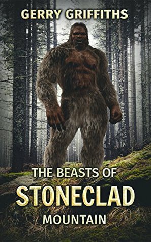 The Beasts of Stoneclad Mountain by Gerry Griffiths