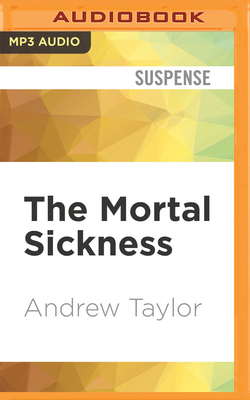 The Mortal Sickness by Andrew Taylor