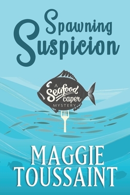 Spawning Suspicion by Maggie Toussaint