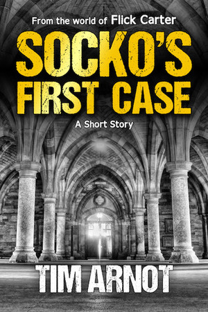 Socko's First Case by Tim Arnot