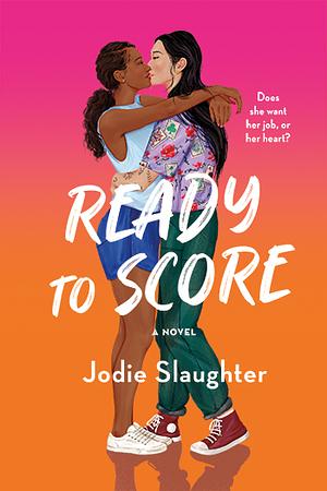 Ready to Score by Jodie Slaughter