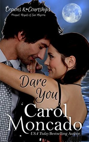 Dare You by Carol Moncado