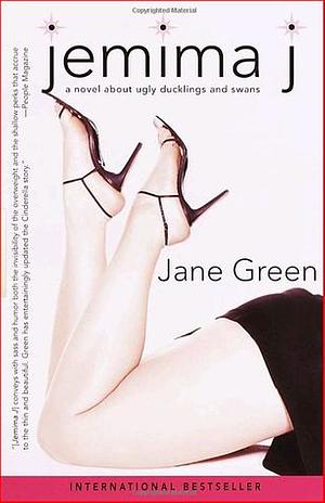 Jemima J: A Novel About Ugly Ducklings and Swans by Jane Green
