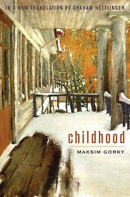 Childhood: An English Translation by Maxim Gorky