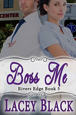 Boss Me by Lacey Black