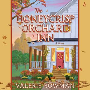 The Honeycrisp Orchard Inn by Valerie Bowman