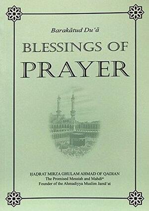 Blessings of Prayer by Mirza Ghulam Ahmad