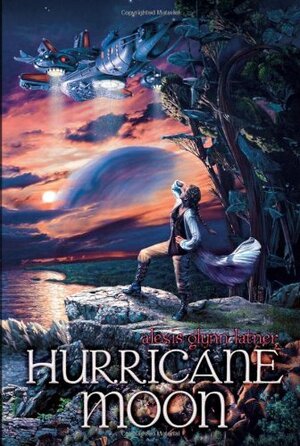 Hurricane Moon by Alexis Glynn Latner