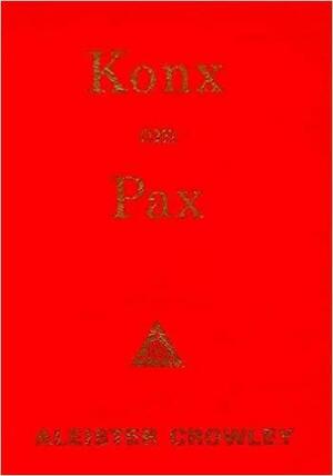 Knox Om Pax by Aleister Crowley