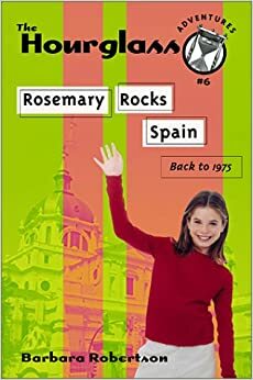 Rosemary Rocks Spain: Back To 1975, Book 5 by Barbara Robertson