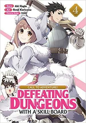 CALL TO ADVENTURE! Defeating Dungeons with a Skill Board (Manga) Vol. 4 by Aki Hagiu, Renji Kuriyama