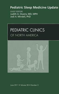 Pediatric Sleep Medicine Update: Number 3 by Jodi A. Mindell, Judith Owens