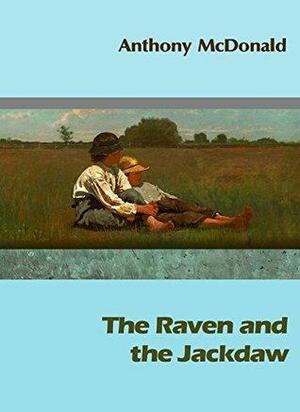 The Raven and the Jackdaw by Anthony McDonald