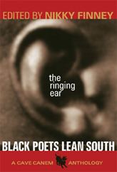 The Ringing Ear: Black Poets Lean South by Suzanne Jackson, Zetta Elliott, Nikky Finney