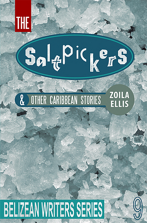 The Saltpickers & Other Caribbean Stories by Zoila Ellis
