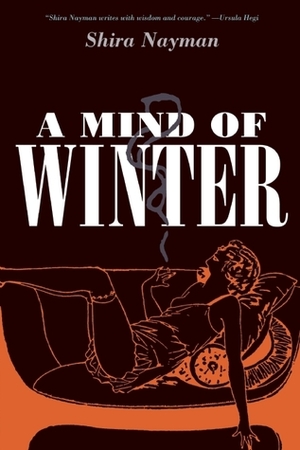 A Mind of Winter by Shira Nayman