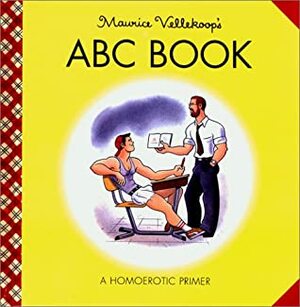 Maurice Vellekoop's ABC Book: A Homoerotic Primer by Maurice Vellekoop