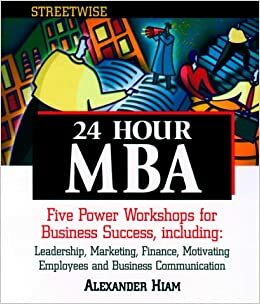 Streetwise 24 Hour Mba by Alexander Hiam