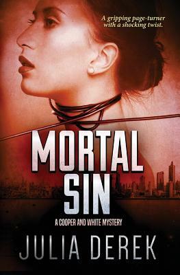 Mortal Sin: A gripping page-turner with a shocking twist. by Julia Derek