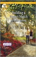 Building a Perfect Match by Arlene James