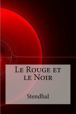 Le Rouge et le Noir by Stendhal