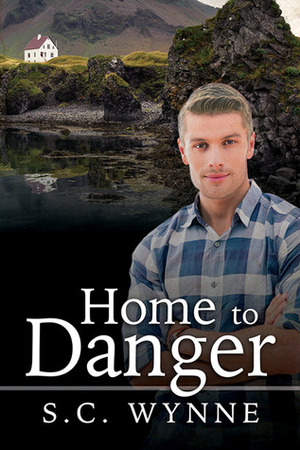 Home to Danger by S.C. Wynne